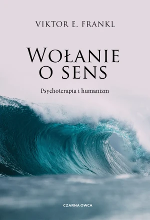 Wołanie o sens - Viktor E. Frankl - książka