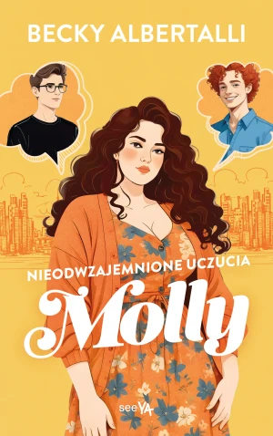 Nieodwzajemnione uczucia Molly - Becky Albertalli - książka