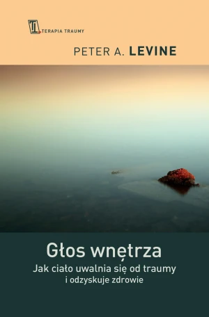 Głos wnętrza - Peter A. Levine, Paweł Karpowicz - książka
