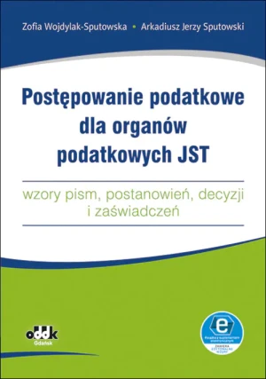 Postępowanie podatkowe dla organów podatkowych JST - Zofia Wojdylak-Sputowska - książka
