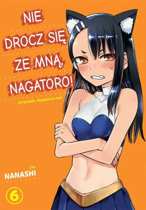 Nie Drocz się ze Mną, Nagatoro! Tom 6 - Nanashi - książka