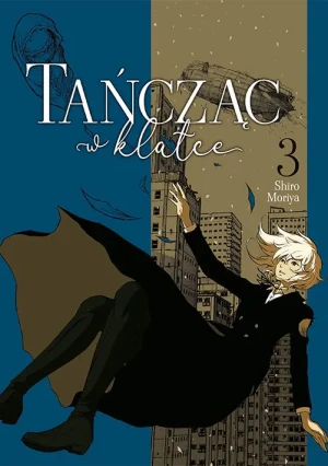 Tańcząc w klatce. Tom 3 - Shiro Moriya - książka