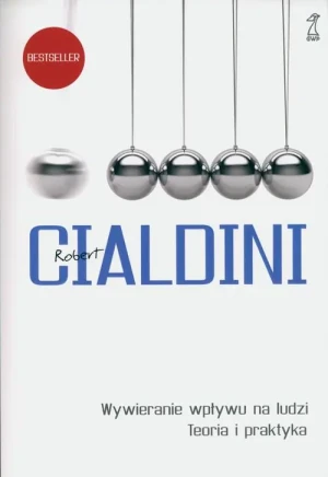 Wywieranie wpływu na ludzi. Teoria i praktyka - Robert Cialdini - książka