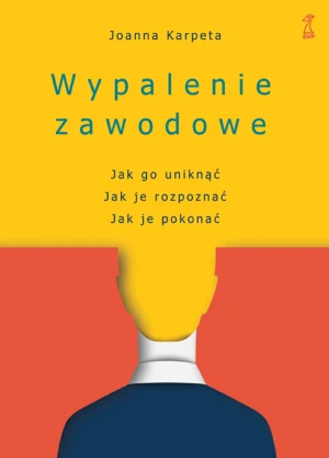 Wypalenie zawodowe - Joanna Karpeta - książka