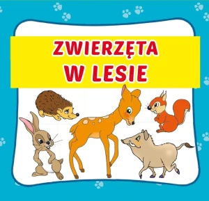 Zwierzęta w lesie - Praca zbiorowa - książka