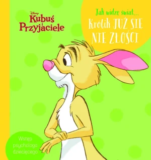 Jak widzę świat... Królik już się nie złości. Disney - praca zbiorowa - książka