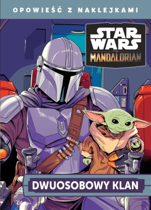Dwuosobowy klan. Opowieść z naklejkami. Disney. Star Wars The Mandalorian - Brooke Vitale - książka