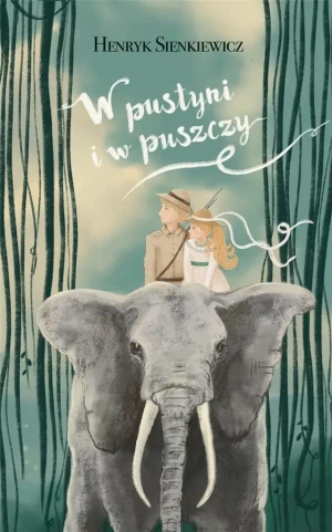 W pustyni i w puszczy - Henryk Sienkiewicz - książka