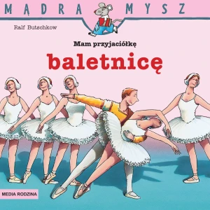 Mam przyjaciółkę baletnicę - Rafl Butschkow - książka