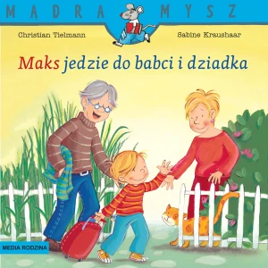 Maks jedzie do babci i dziadka - Christian Tielmann, Sabine Kraushaar, Emilia Kled - książka