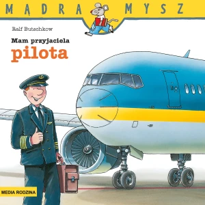 Mam przyjaciela pilota. Mądra mysz - Ralf Butschkow, Ralf Butschkow - książka