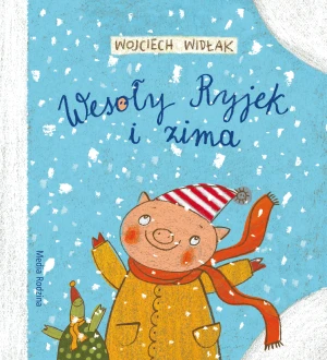 Wesoły Ryjek i zima - Wojciech Widłak - książka