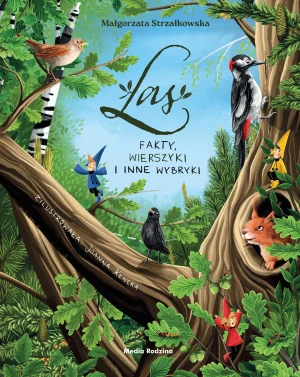 Las. Fakty, wierszyki i inne wybryki - Małgorzata Strzałkowska, Joanna Kencka - książka