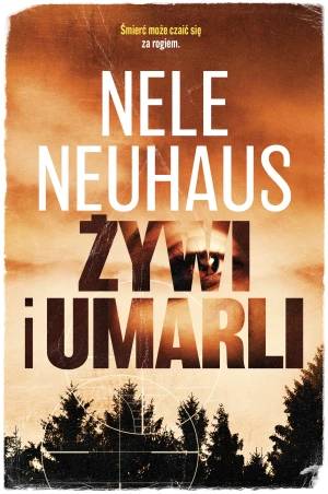 Żywi i umarli - Nele Neuhaus - książka