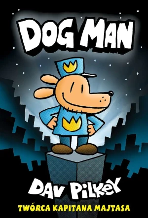 Dogman. Tom 1 - Dav Pilkey - książka