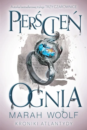 Pierścień ognia. Kroniki Atlantydy. Tom 2 - Marah Woolf, Ewa Spirydowicz - książka
