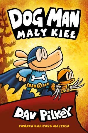 Mały Kieł. Dogman. Tom 6 - Dav Pilkey, Stanisław Kroszczyński - książka