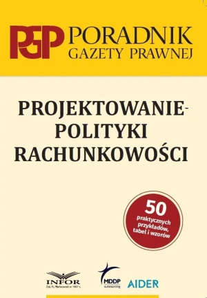 Projektowanie polityki rachunkowości - praca zbiorowa - książka
