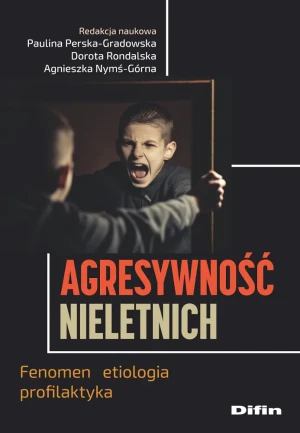 Agresywność nieletnich - praca zbiorowa - książka