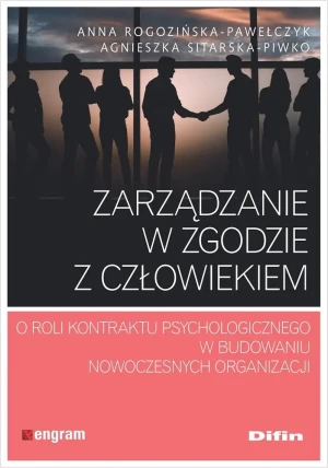 Zarządzanie w zgodzie z człowiekiem - Anna Rogozińska-Pawełczyk Agnieszka Sitarska-Piwko - książka