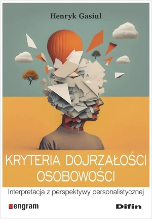 Kryteria dojrzałości osobowości - Henryk Gasiul - książka