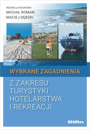 Wybrane zagadnienia z zakresu turystyki, hotelarstwa i rekreacji -  - książka