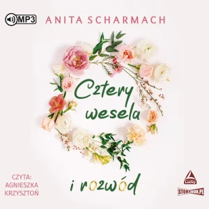 Cztery wesela i rozwód - Anita Scharmach - książka