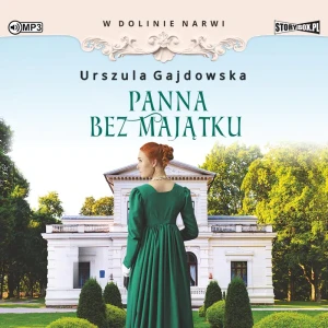 Panna bez majątku. W dolinie Narwi. Tom 2 - Urszula Gajdowska - książka