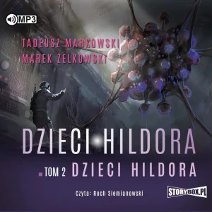 Dzieci Hildora. Tom 2 - Marek Żelkowski, Tadeusz Markowski - książka