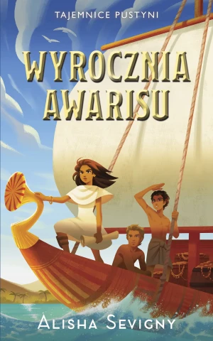 Wyrocznia Awarisu. Tajemnice pustyni. Tom 3 - Alisha Sevigny - książka