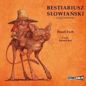 Rzecz o skrzatach, wodnikach i rusałkach. Bestiariusz słowiański. Tom 1 - Paweł Zych - książka