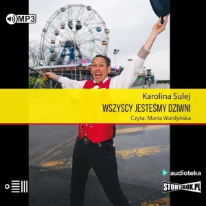 Wszyscy jesteśmy dziwni. Opowieści z Coney Island - Karolina Sulej - książka