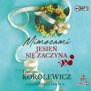 Mimozami jesień się zaczyna - Danuta Korolewicz - książka