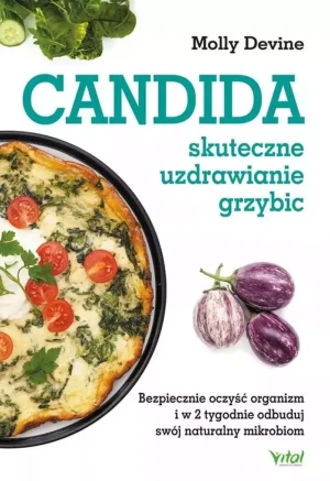 Candida - skuteczne uzdrawianie grzybic - Molly Devine - książka