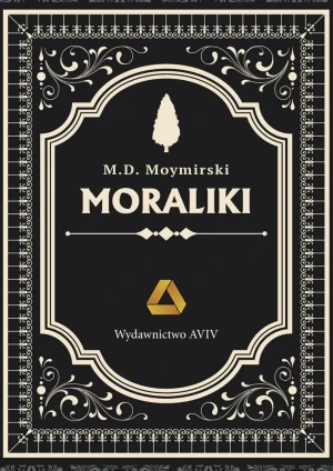Moraliki - M.D. Moymirski - książka