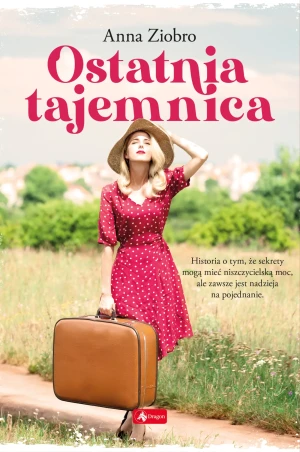Ostatnia tajemnica - Anna Ziobro - książka
