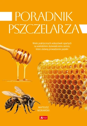Poradnik pszczelarza - Mateusz Morawski - książka