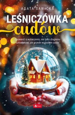 Leśniczówka cudów - Agata Sawicka - książka