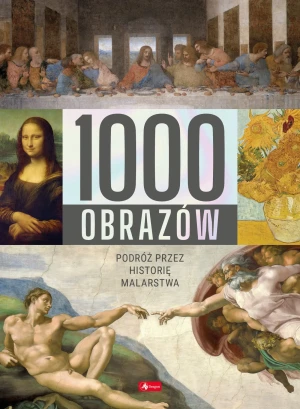 1000 obrazów. Podróż przez historię malarstwa - praca zbiorowa - książka