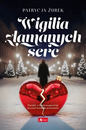 Wigilia złamanych serc - Żurek Patrycja - książka