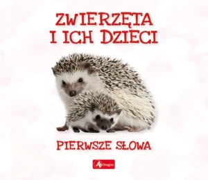 Zwierzęta i ich dzieci. Pierwsze słowa - Wojciech Baturo - książka