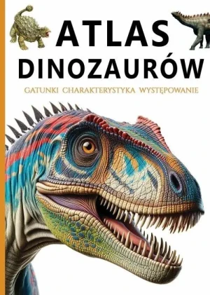 Atlas Dinozaurów - praca zbiorowa - książka