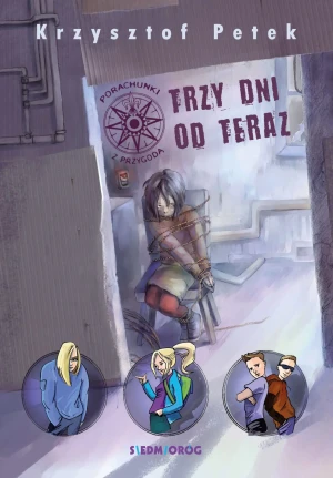 Trzy dni od teraz - Krzysztof Petek - książka