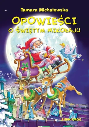 Opowieści o Świętym Mikołaju - Tamara Michałowska - książka