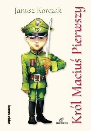Król Maciuś Pierwszy - Janusz Korczak - książka