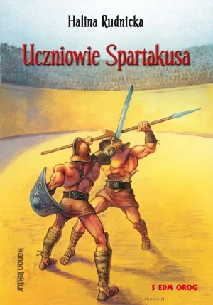 Uczniowie Spartakusa - Halina Rudnicka - książka