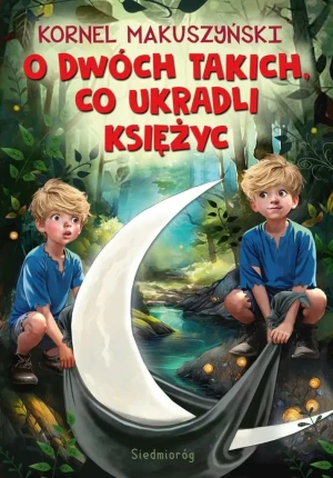 O dwóch takich, co ukradli księżyc - Kornel Makuszyński - książka