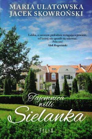 Tajemnica willi Sielanka - Maria Ulatowska, Jacek Skowroński - książka
