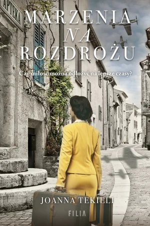 Marzenia na rozdrożu - Joanna Tekieli - książka