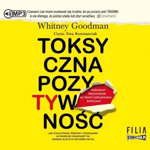 Toksyczna pozytywność - Whitney Goodman - książka